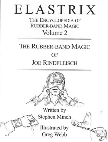 Elastrix: Encyclopedia of Rubber Band Magic - Vol. 2